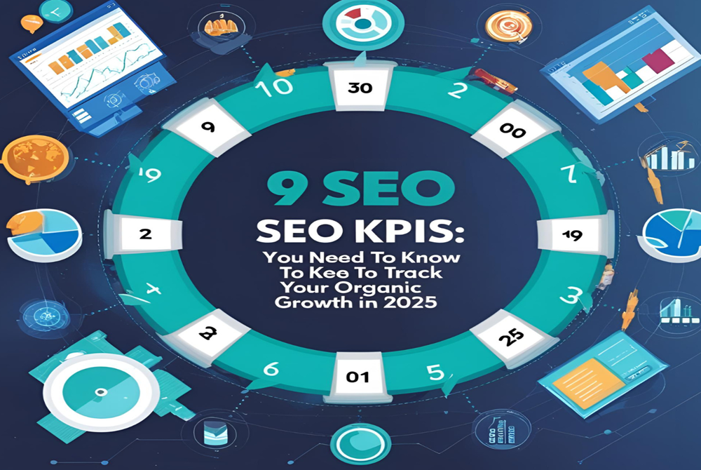 9 KPIs in 2025 To Track For Organic Growth